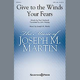 Download Joseph M. Martin Give To The Winds Your Fears sheet music and printable PDF music notes