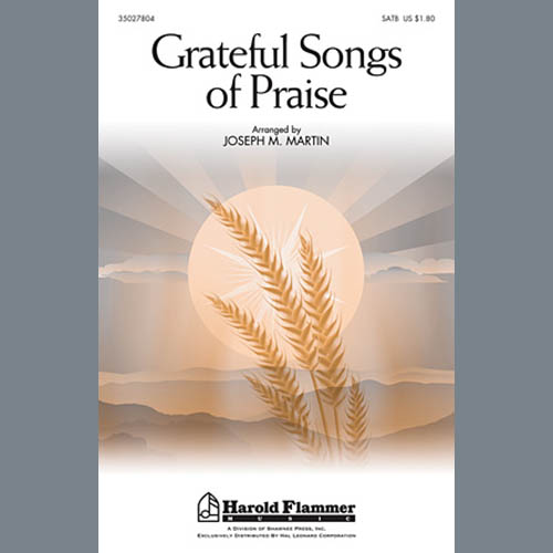 Joseph M. Martin, Grateful Songs Of Praise, SATB