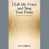 Download Joseph M. Martin I Lift My Voice And Sing Your Praise sheet music and printable PDF music notes