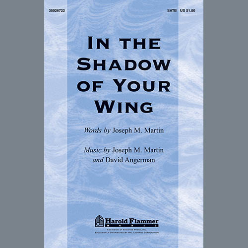Joseph M. Martin, In The Shadow Of Your Wing, SATB
