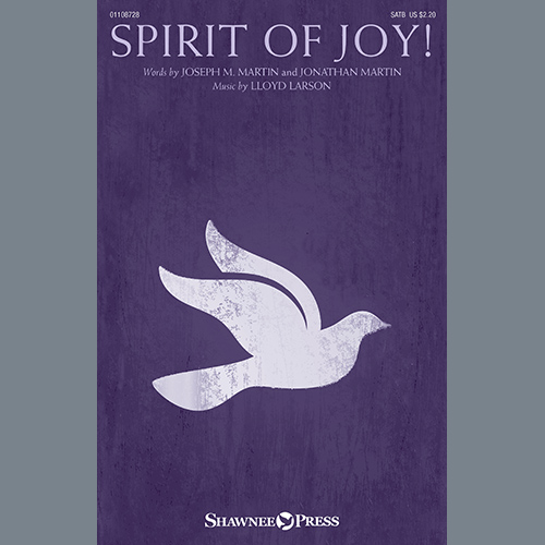 Joseph M. Martin, Jonathan Martin and Lloyd Larson, Spirit Of Joy!, SATB Choir
