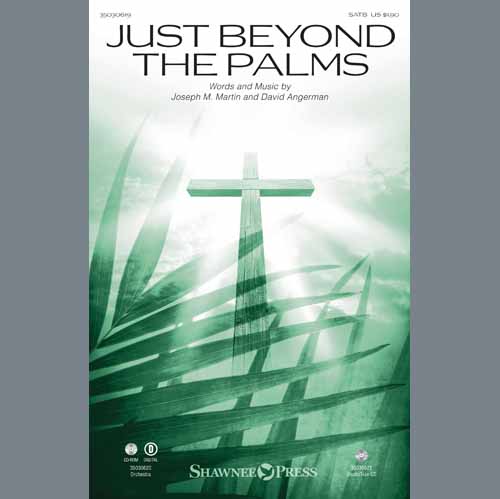 Joseph M. Martin, Just Beyond The Palms, SATB