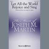 Download Joseph M. Martin Let All The World Rejoice And Sing sheet music and printable PDF music notes