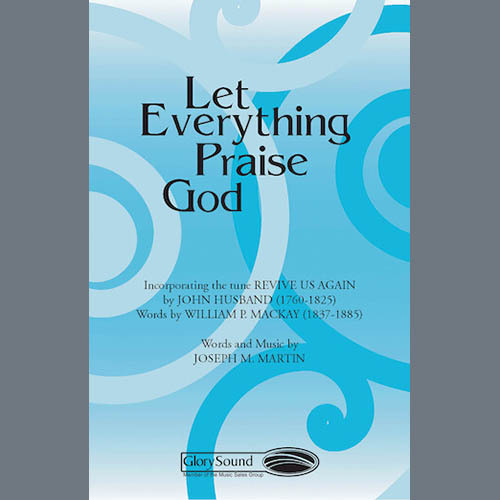 Joseph M. Martin, Let Everything Praise God, SATB Choir