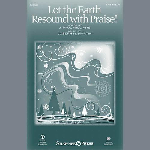 Joseph M. Martin, Let The Earth Resound With Praise!, SATB