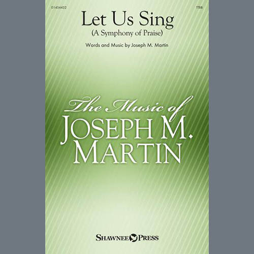 Joseph M. Martin, Let Us Sing, TTBB Choir