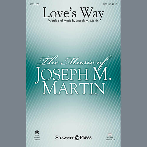 Joseph M. Martin, Love's Way, SATB