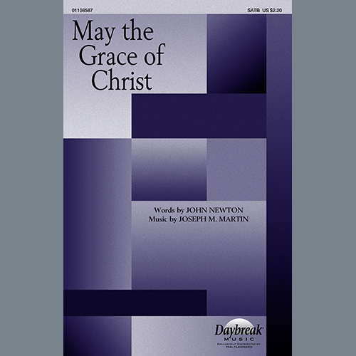 Joseph M. Martin, May The Grace Of Christ, SATB Choir
