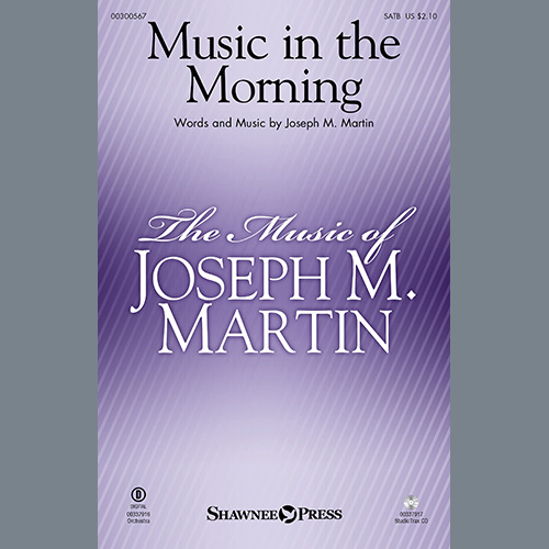 Joseph M. Martin, Music In The Morning, SATB Choir