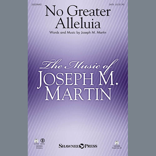 Joseph M. Martin, No Greater Alleluia, SATB