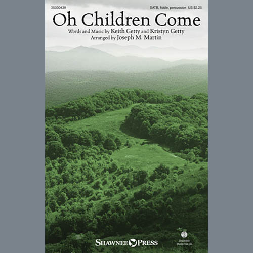 Joseph M. Martin, Oh Children Come, Choral