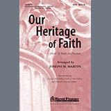 Download Joseph M. Martin Our Heritage Of Faith sheet music and printable PDF music notes