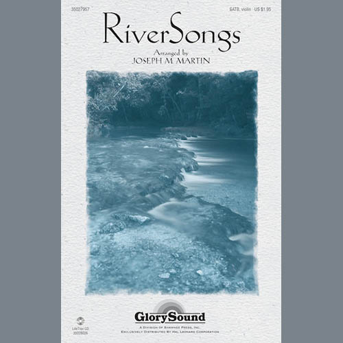 Joseph M. Martin, Riversongs, SATB