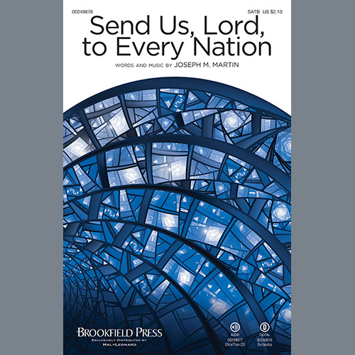 Joseph M. Martin, Send Us, Lord, To Every Nation, SATB