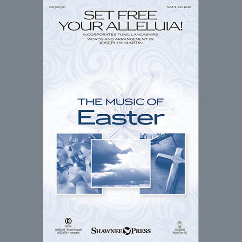 Joseph M. Martin, Set Free Your Alleluia!, SATB Choir