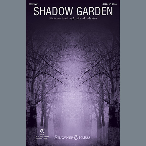 Joseph M. Martin, Shadow Garden, SATB Choir