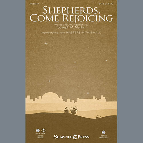 Joseph M. Martin, Shepherds, Come Rejoicing, SATB