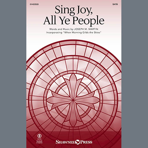 Joseph M. Martin, Sing Joy, All Ye People, SATB Choir