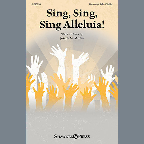 Joseph M. Martin, Sing, Sing, Sing Alleluia!, Choir
