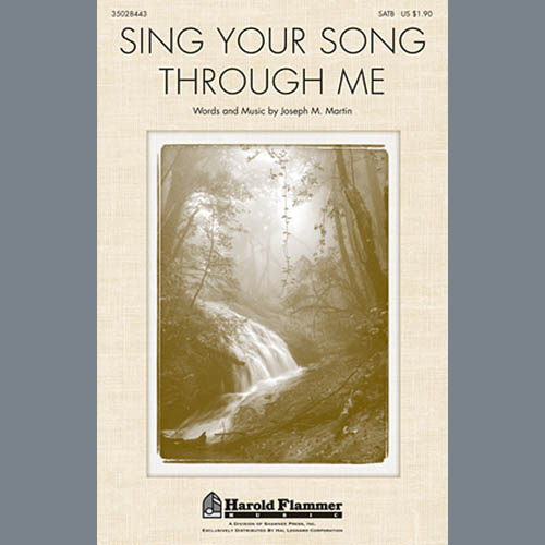 Joseph M. Martin, Sing Your Song Through Me, SATB