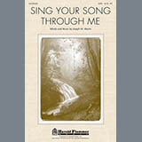 Download Joseph M. Martin Sing Your Song Through Me sheet music and printable PDF music notes