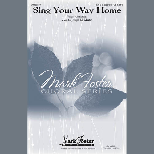 Joseph M. Martin, Sing Your Way Home, SATB Choir