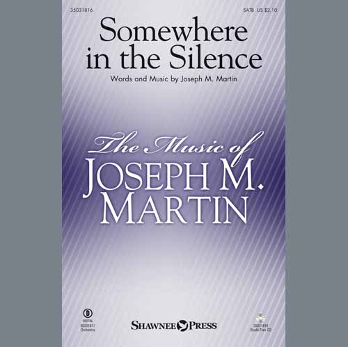 Joseph M. Martin, Somewhere in the Silence - Alto Sax (sub. Trumpet 2-3), Choral Instrumental Pak