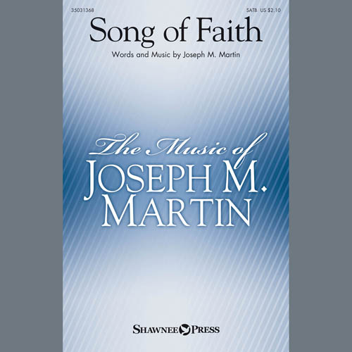 Joseph M. Martin, Song Of Faith, SATB Choir