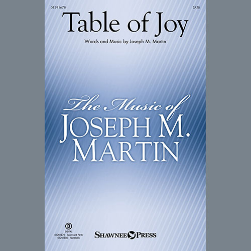 Joseph M. Martin, Table Of Joy, SATB Choir