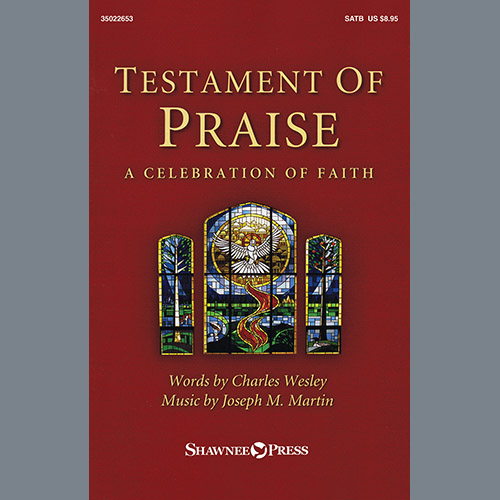 Joseph M. Martin, Testament Of Praise, SATB Choir