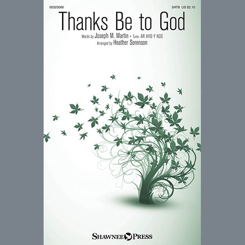 Joseph M. Martin, Thanks Be To God (arr. Heather Sorenson), SATB Choir