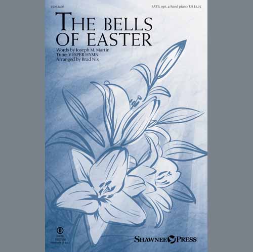 Joseph M. Martin, The Bells Of Easter (arr. Brad Nix), Choral