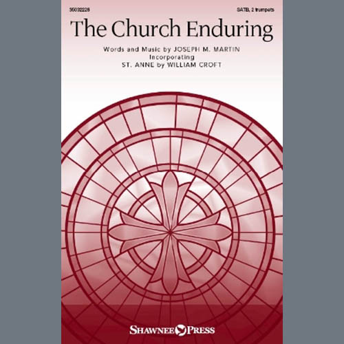Joseph M. Martin, The Church Enduring, SATB Choir