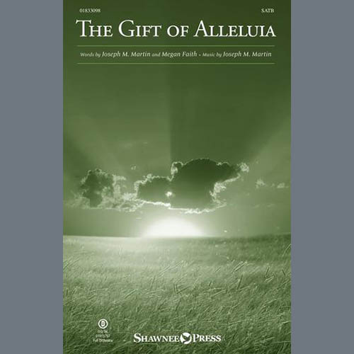 Joseph M. Martin, The Gift Of Alleluia, SATB Choir