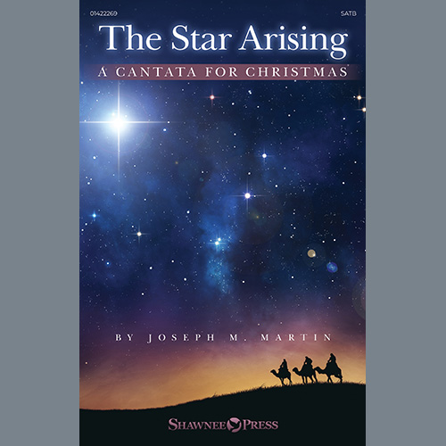 Joseph M. Martin, The Star Arising: A Cantata For Christmas, SATB Choir
