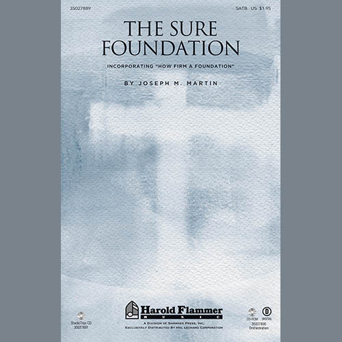 Joseph M. Martin, The Sure Foundation, SATB