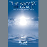Download Joseph M. Martin The Waters Of Grace sheet music and printable PDF music notes