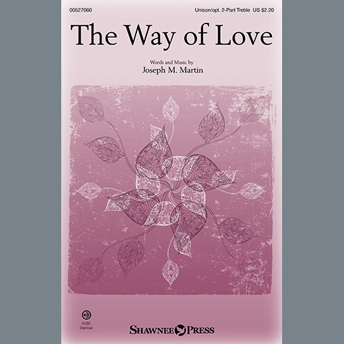 Joseph M. Martin, The Way Of Love, Choir