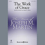 Download Joseph M. Martin The Work Of Grace sheet music and printable PDF music notes