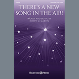 Download Joseph M. Martin There's A New Song In The Air! sheet music and printable PDF music notes