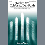 Download Joseph M. Martin Today, We Celebrate Our Faith sheet music and printable PDF music notes