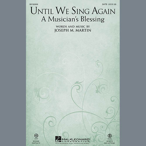 Joseph M. Martin, Until We Sing Again (A Musician's Blessing), SATB