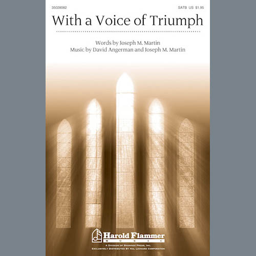 Joseph M. Martin, With A Voice Of Triumph, SATB