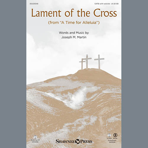 Joseph Martin, Lament Of The Cross, SATB