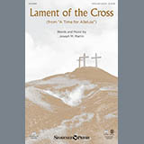 Download Joseph Martin Lament Of The Cross sheet music and printable PDF music notes
