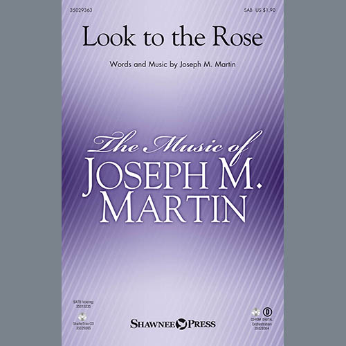 Joseph Martin, Look To The Rose, SAB