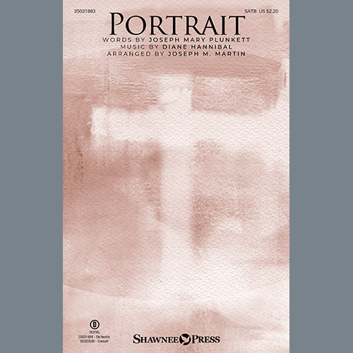 Joseph Mary Plunkett and Diane Hannibal, Portrait (arr. Joseph M. Martin), SATB Choir