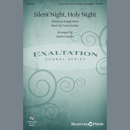 Joseph Mohr and Franz Gruber, Silent Night, Holy Night (arr. Audrey Snyder), Unison Choir
