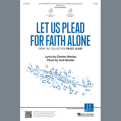 Josh Bauder, Let Us Plead For Faith Alone, SATB Choir