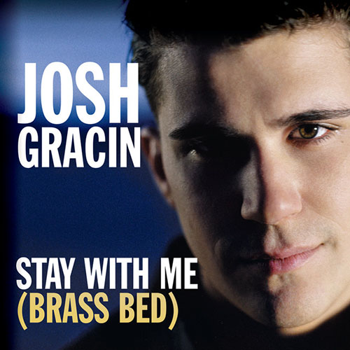 Josh Gracin, Stay With Me (Brass Bed), Piano, Vocal & Guitar (Right-Hand Melody)